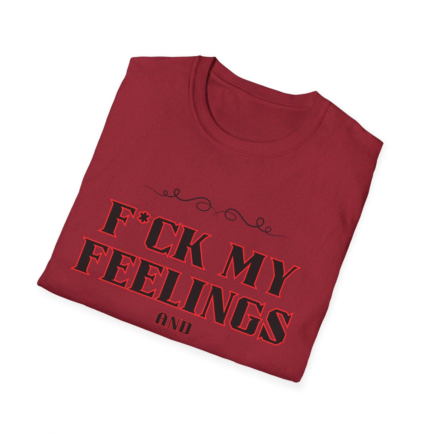 F*ck My Feelings Unisex Softstyle T-Shirt