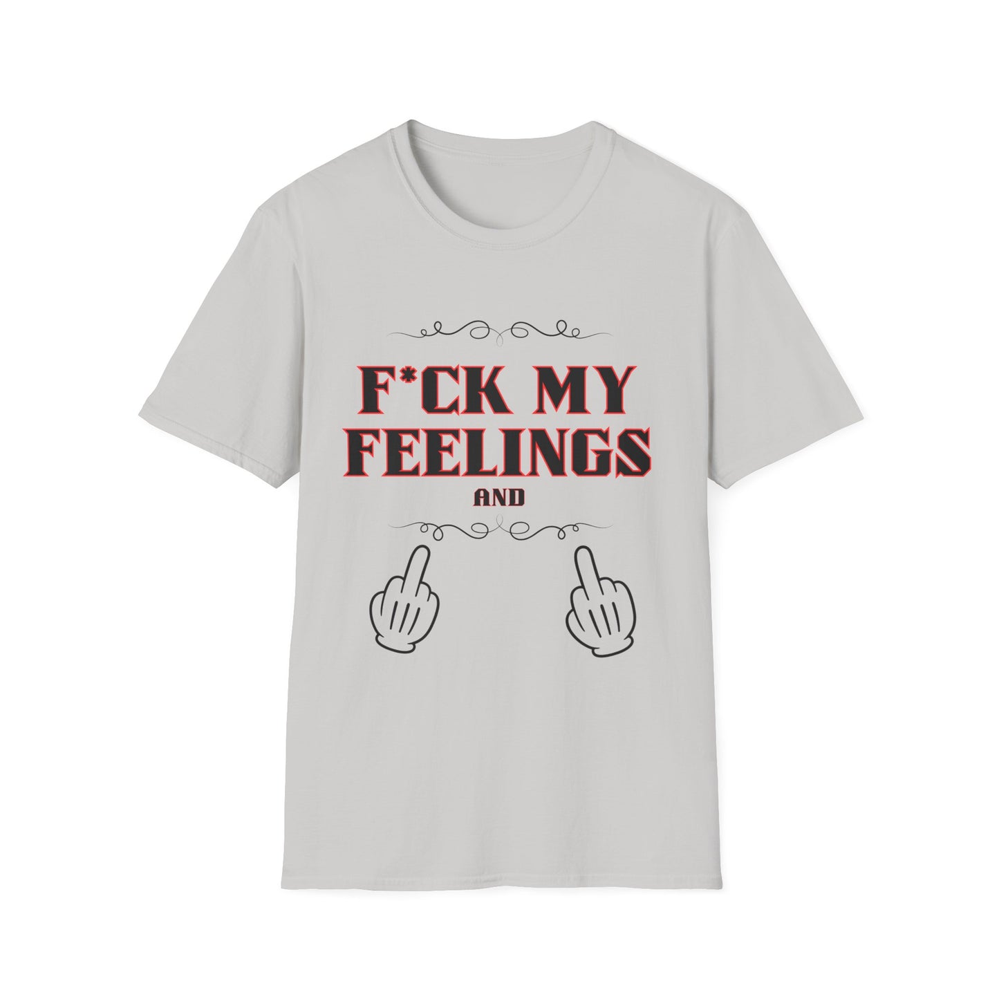 F*ck My Feelings Unisex Softstyle T-Shirt