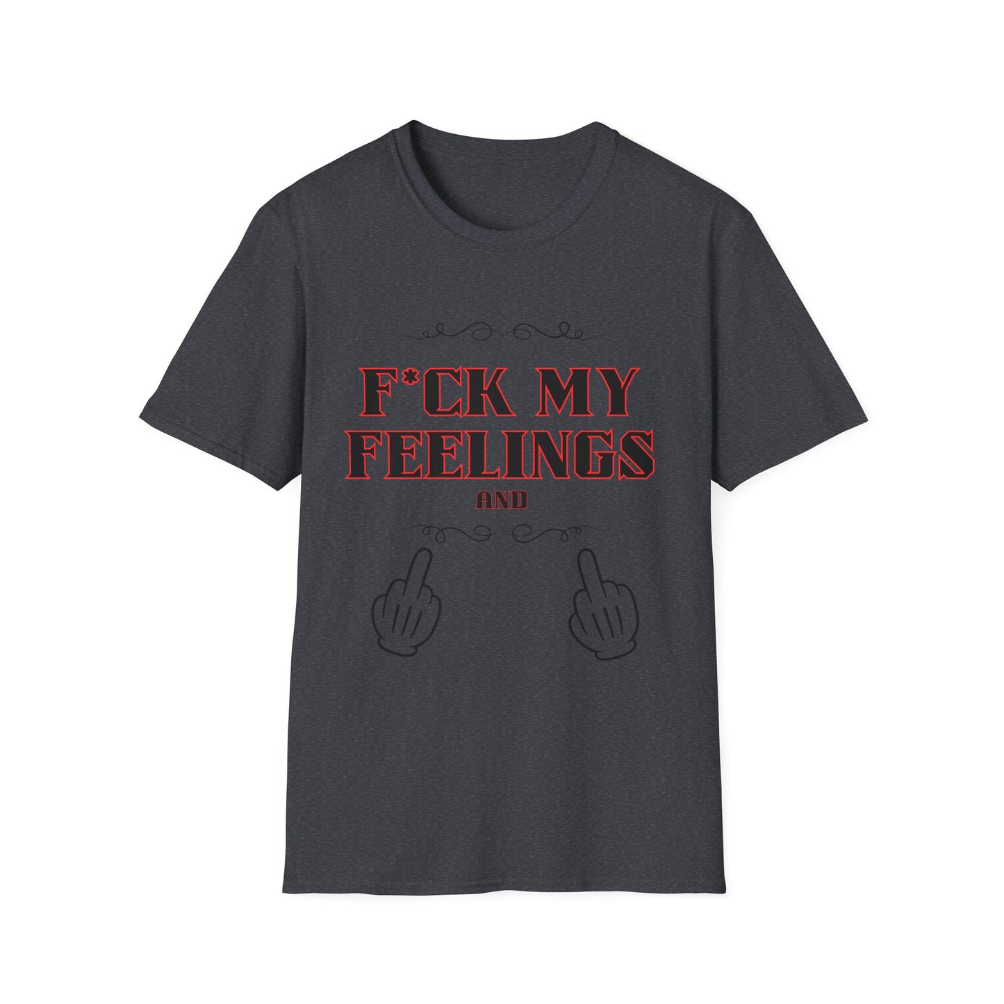 F*ck My Feelings Unisex Softstyle T-Shirt