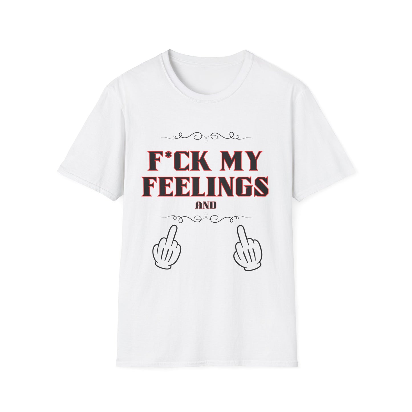 F*ck My Feelings Unisex Softstyle T-Shirt
