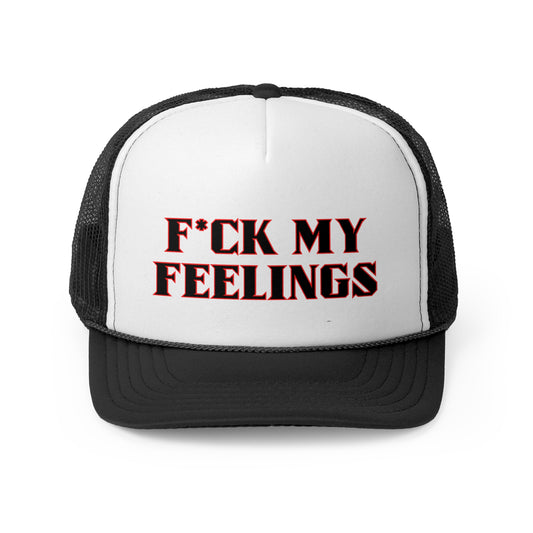F*ck My Feelings Cap