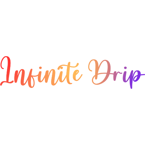 Infinite Drip